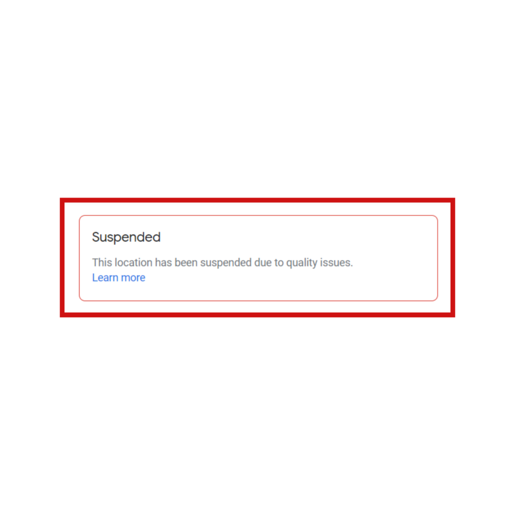 A screenshot of a Google Business Profile suspension notice, stating "This location has been suspended due to quality…