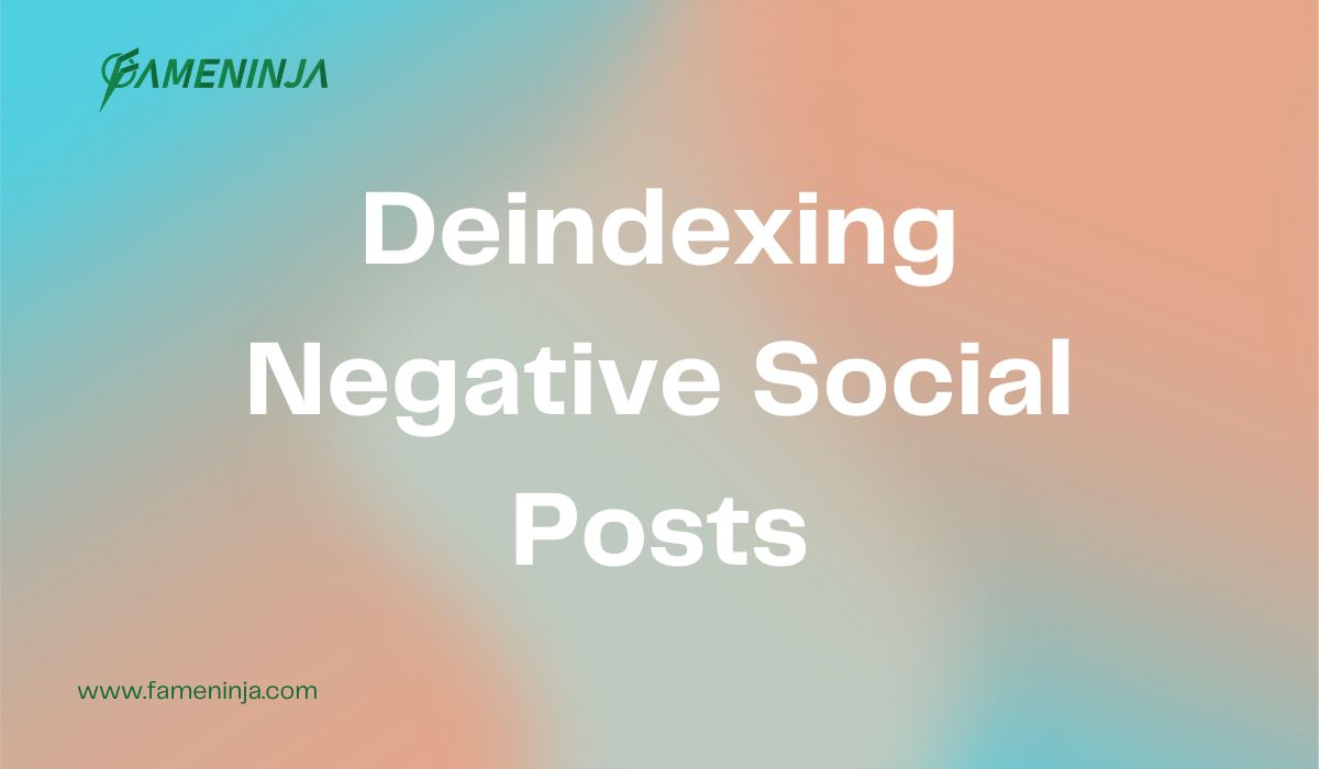 Deindexing Negative Social Posts
